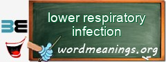WordMeaning blackboard for lower respiratory infection